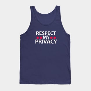 RESPECT MY PRIVACY Tank Top